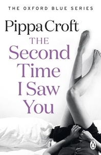 Pippa Croft - The Second Time I Saw You - The Oxford Blue Series #2.