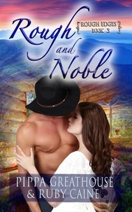  Pippa Greathouse et  Ruby Caine - Rough and Noble - Rough Edges, #3.