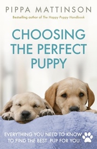 Pippa Mattinson - Choosing the Perfect Puppy.