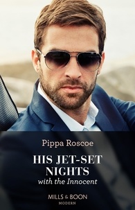Pippa Roscoe - His Jet-Set Nights With The Innocent.
