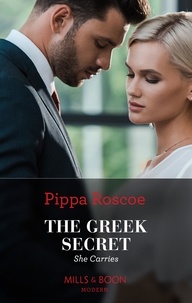 Pippa Roscoe - The Greek Secret She Carries.