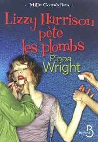 Pippa Wright - Lizzy Harrison pète les plombs.