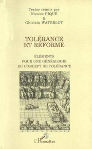 TOLERANCE ET REFORME. Eléments pour une généalogie du concept de tolérance