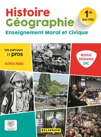 Histoire Géographie Enseignement moral et civique 1re Bac Pro
