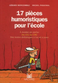 17 Pieces Humoristiques Pour L'Ecole Du Ce2 Au Cm2