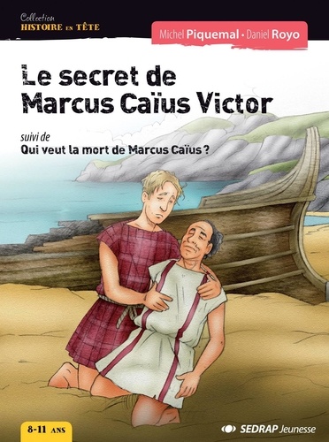 Piquemal Michel - Secret de marcus caius victor - roman.