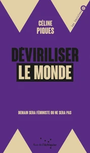 Déviriliser le monde