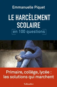 Le harcèlement scolaire en 100 questions