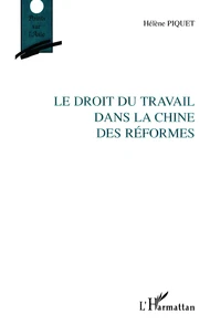 Le droit du travail dans la Chine des réformes