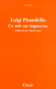 Ce soir on improvise. suivi de Leonora, addio !