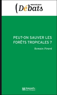 Peut-on sauver les forêts tropicales ?