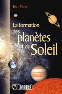 La Formation Des Planetes Et Du Soleil