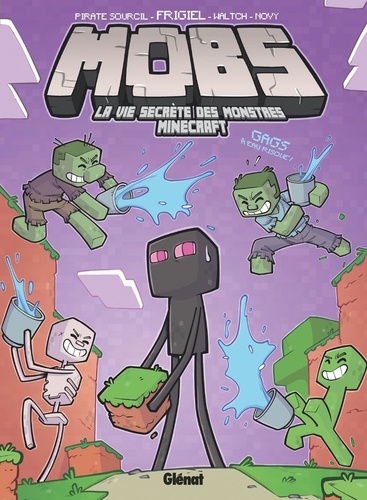 MOBS, la vie secrète des monstres Minecraft Tome 2 Gags à eau risque !