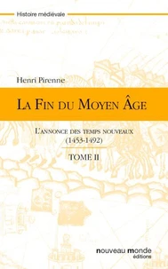 La fin du Moyen Age, Tome 2