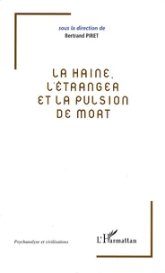 La haine, l'étranger et la pulsion de mort