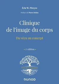 Clinique de l'image du corps - 3e éd.