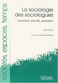 La Sociologie Des Sociologues. Formation, Identite, Profession