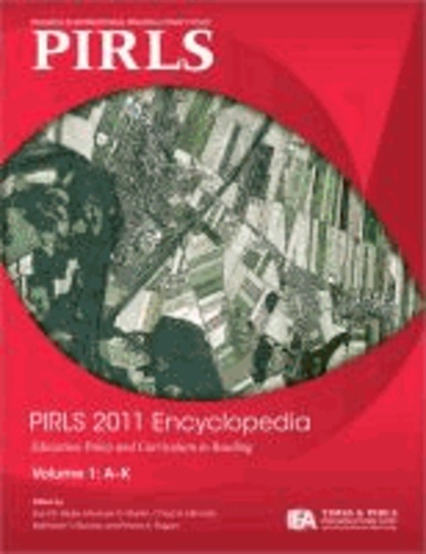 PIRLS 2011 Encyclopedia Vol. 1 & 2 - Education Policy and Curriculum in Reading.