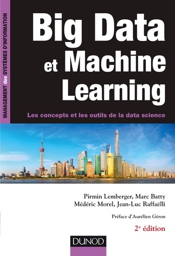 Pirmin Lemberger et Marc Batty - Big Data et Machine Learning - 2e éd. - Manuel du data scientist.