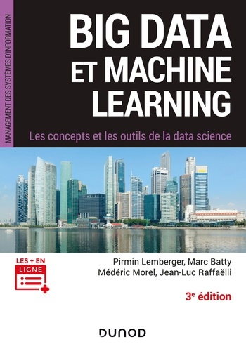 Big Data et Machine Learning - 3e éd.. Les concepts et les outils de la data science