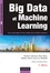Big Data et Machine Learning. Les concepts et les outils de la data science 2e édition