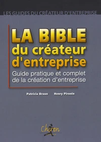 La bible du créateur d'entreprise
