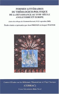 Formes littéraires du théologico-politique de la Renaissance au XVIIIe siècle (Angleterre et Europe)