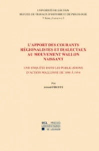 L'apport des courants régionalistes et dialectaux au mouvement wallon naissant