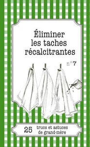 Eliminer les taches récalcitrantes
