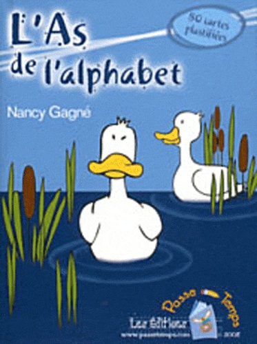 Nancy Gagné - L'As de l'alphabet - 80 cartes plastifiées.