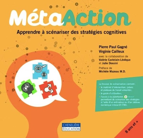 Pierre Paul Gagné et Virginie Cailleux - Méta action - Apprendre à scénariser des stratégies cognitives.