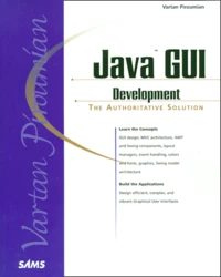 Java Gui Development. The Authoritative Solution