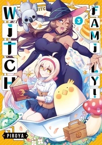  Piroya - Witch family ! Tome 3 : .