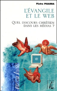 L'Evangile Et Le Web. Quel Discours Chretien Dans Les Medias ?