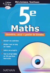 Maths 5eme. Geometrie, Calcul Et Gestion De Donnees, Avec Cd-Rom