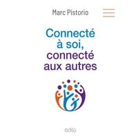 Connecte a soi, connecte aux autres