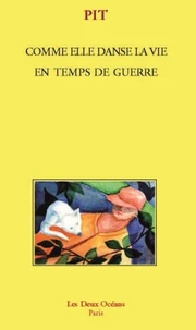 Comme elle danse la vie en temps de guerre