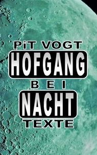 Pit Vogt - Hofgang bei Nacht - Texte.