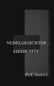 Pit Vogt - Nebelgesichter - Gedichte.