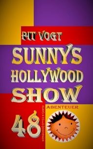 Pit Vogt - Sunny´s Hollywood Show.