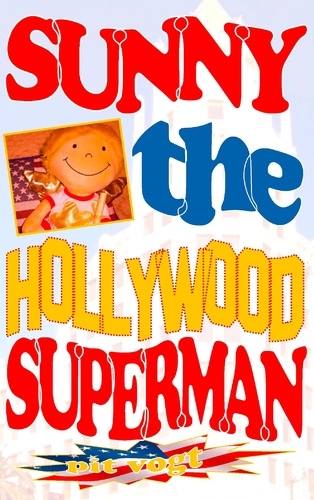 Sunny the Hollywood Superman. Abenteuer in Hollywood