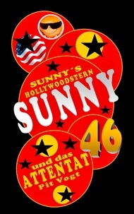 Pit Vogt - Sunny und das Attentat - Sunny's Hollywoodstern 46.