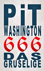 Pit Washington - 666 - Das Gruselige.