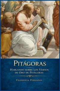 Pitágoras: Hablando sobre los Versos de Oro de Pitágoras