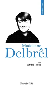Prier 15 jours avec Madeleine Delbrêl