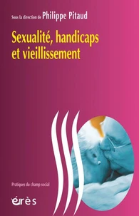 Sexualité, handicaps et vieillissement