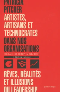 Artistes, artisans et technocrates dans nos organisations
