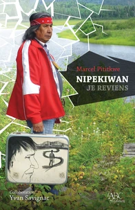 Nipekiwan, Je reviens