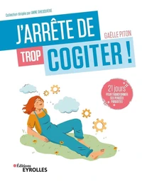 J'arrête de trop cogiter