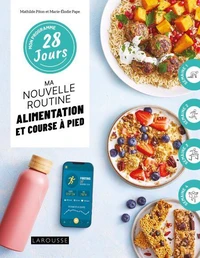 Mon programme 28 jours : Ma nouvelle routine alimentation et course à pied